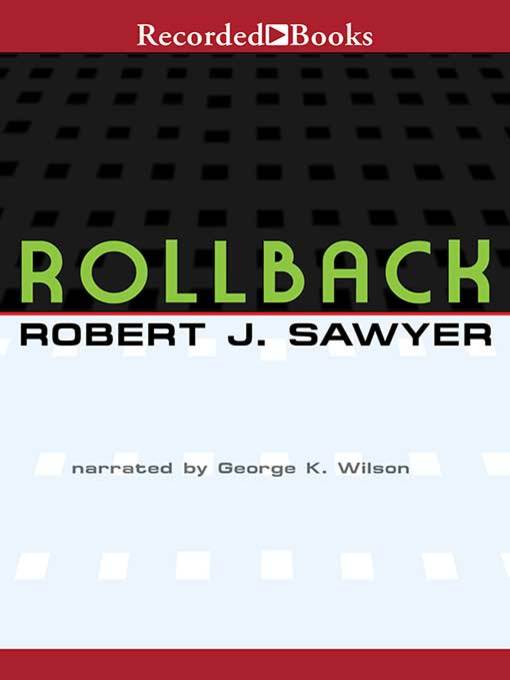 Title details for Rollback by Robert J. Sawyer - Available